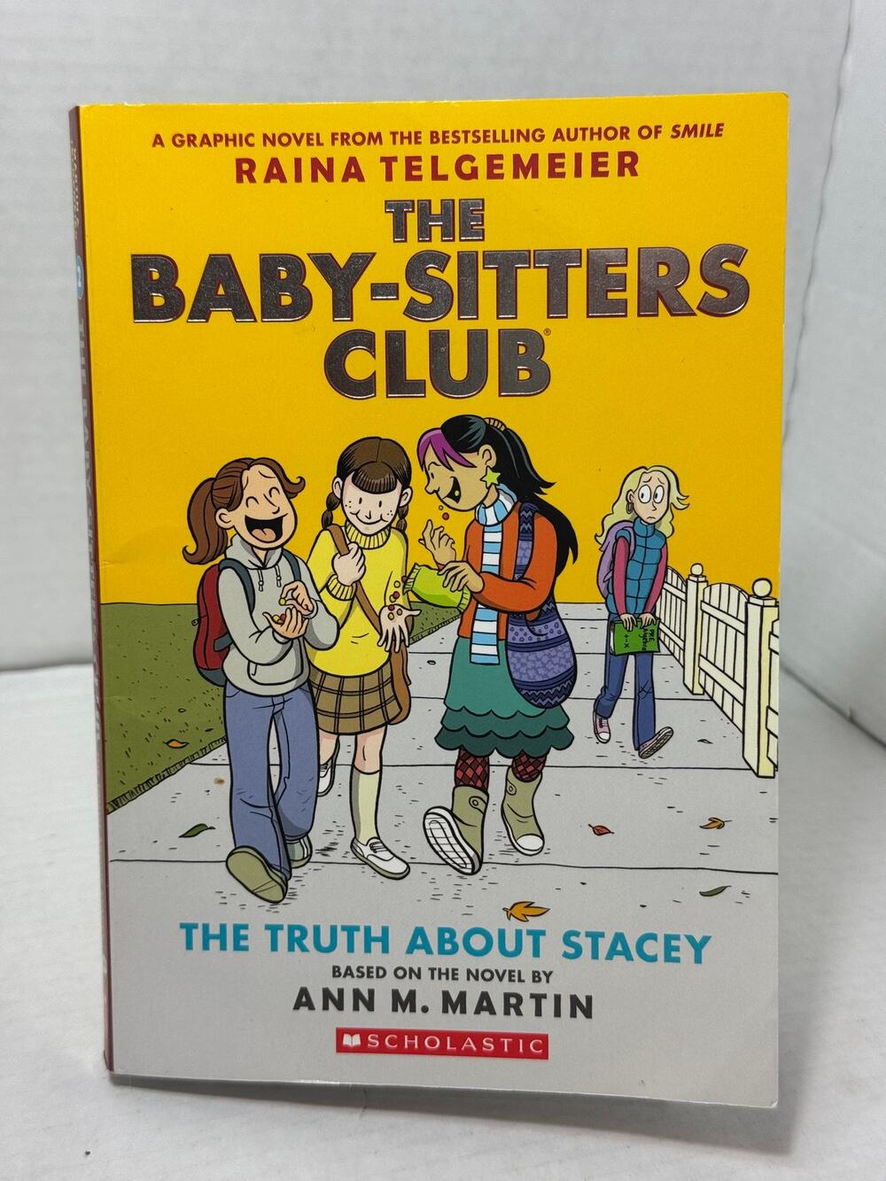 The Baby-Sitters Club The Truth About Stacey Based ont he Novel by Ann M. Martin